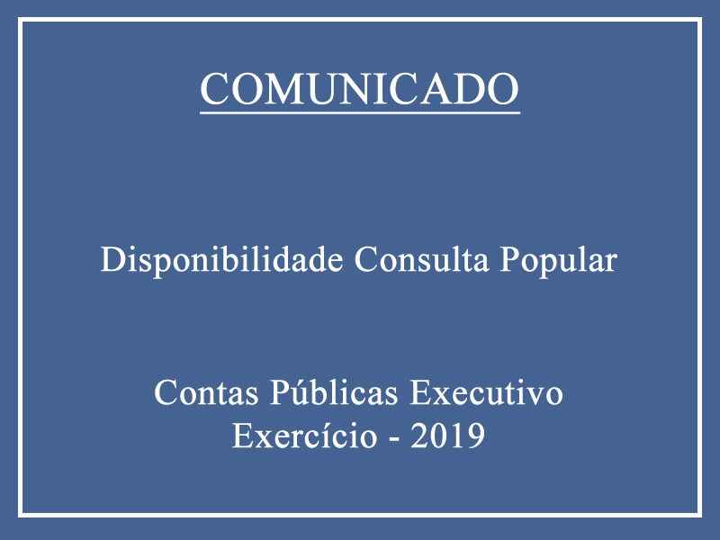 Disponibilidade de Contas Públicas Executivo - Exercício 2019.