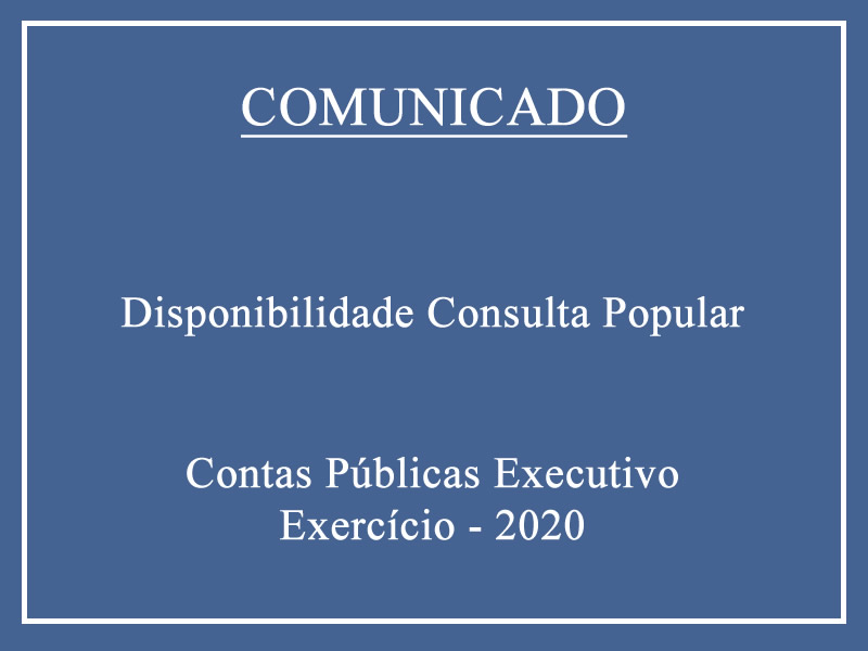 Disponibilidade de Contas Públicas Executivo - Exercício 2020.
