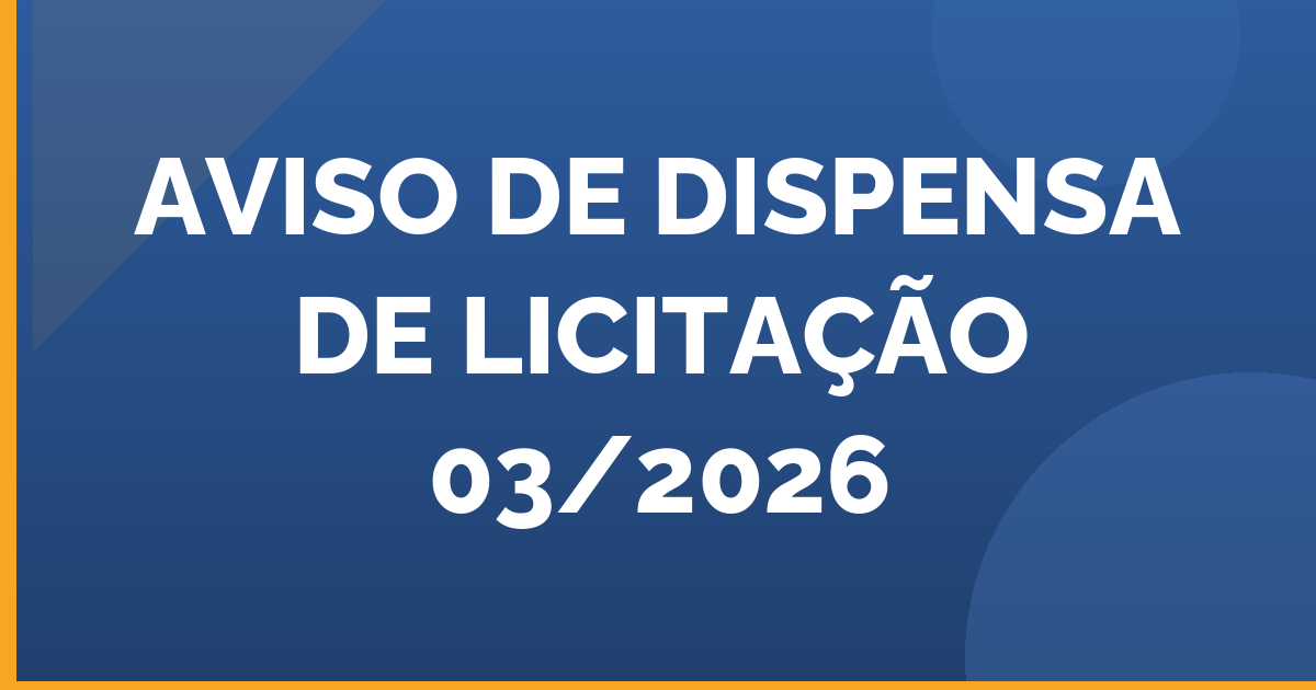 Aviso de Dispensa de Licitação - 03/2026.